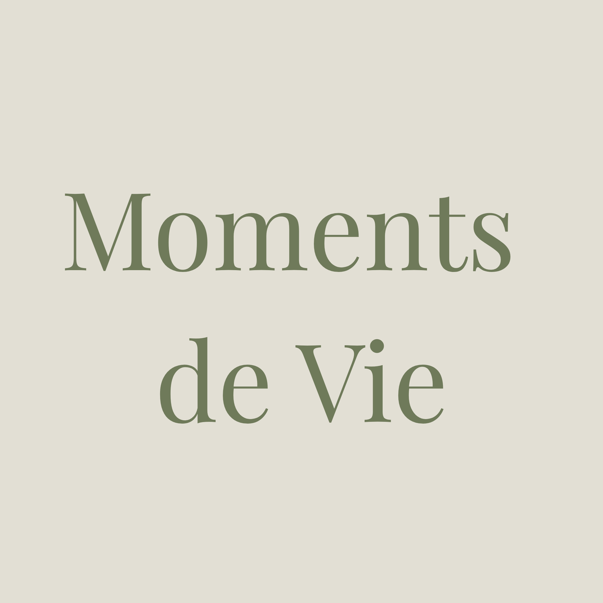 Moments de vie