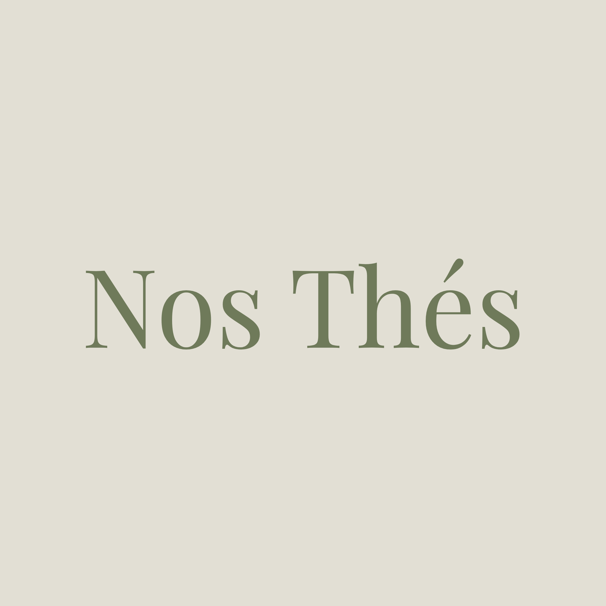 Nos Thés