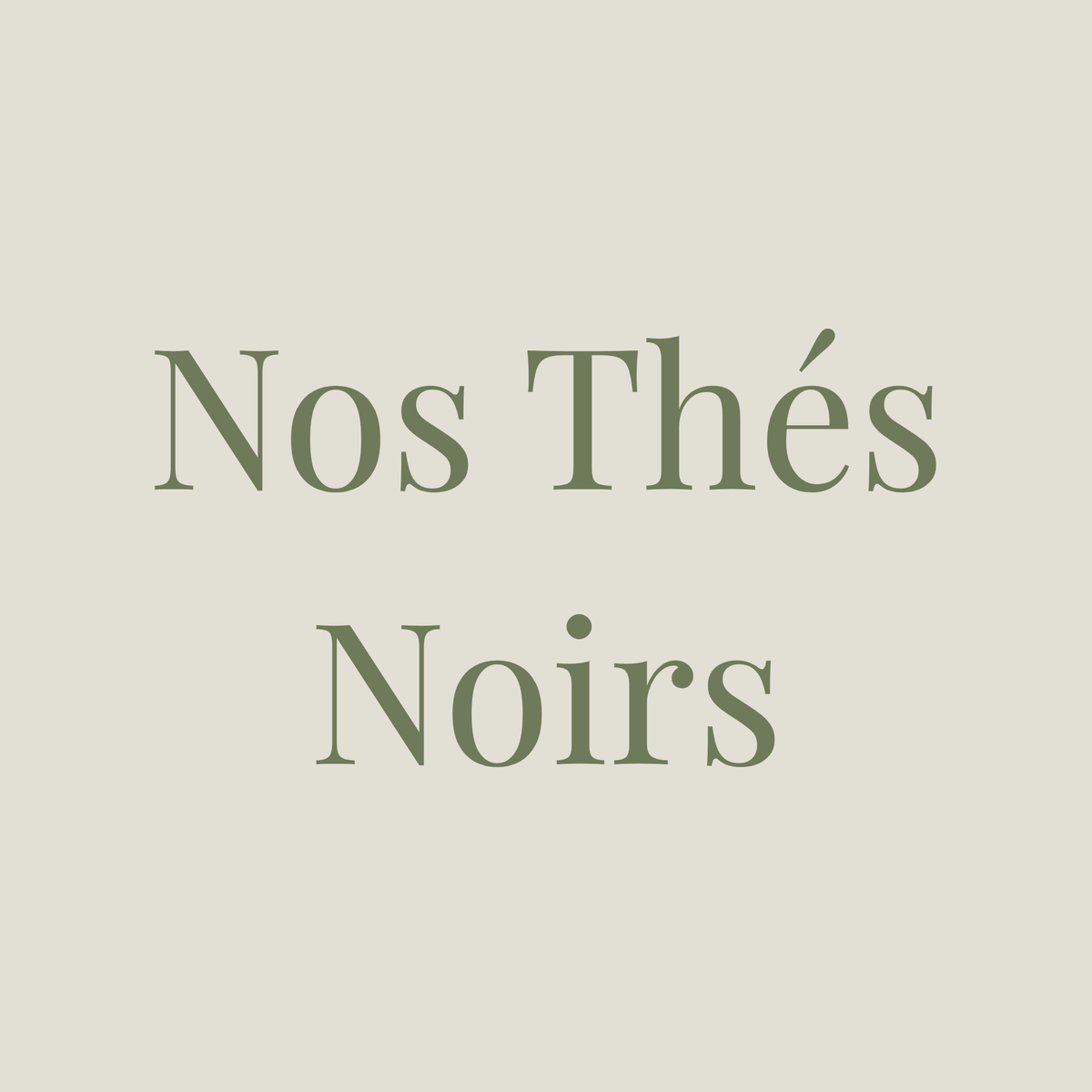 Nos Thés Noirs